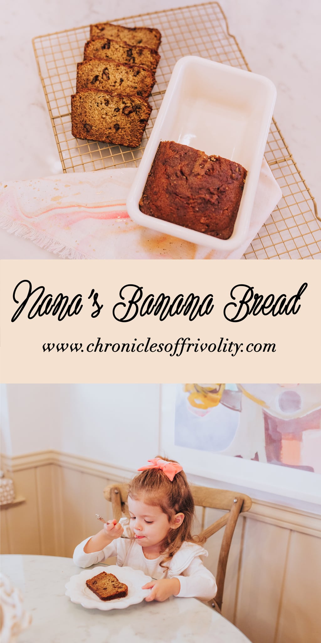 Nana's Banana Bread Recipe | Chronicles of Frivolity