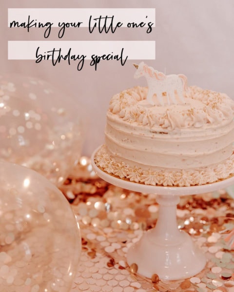 Making Your Little One’s Birthday Special